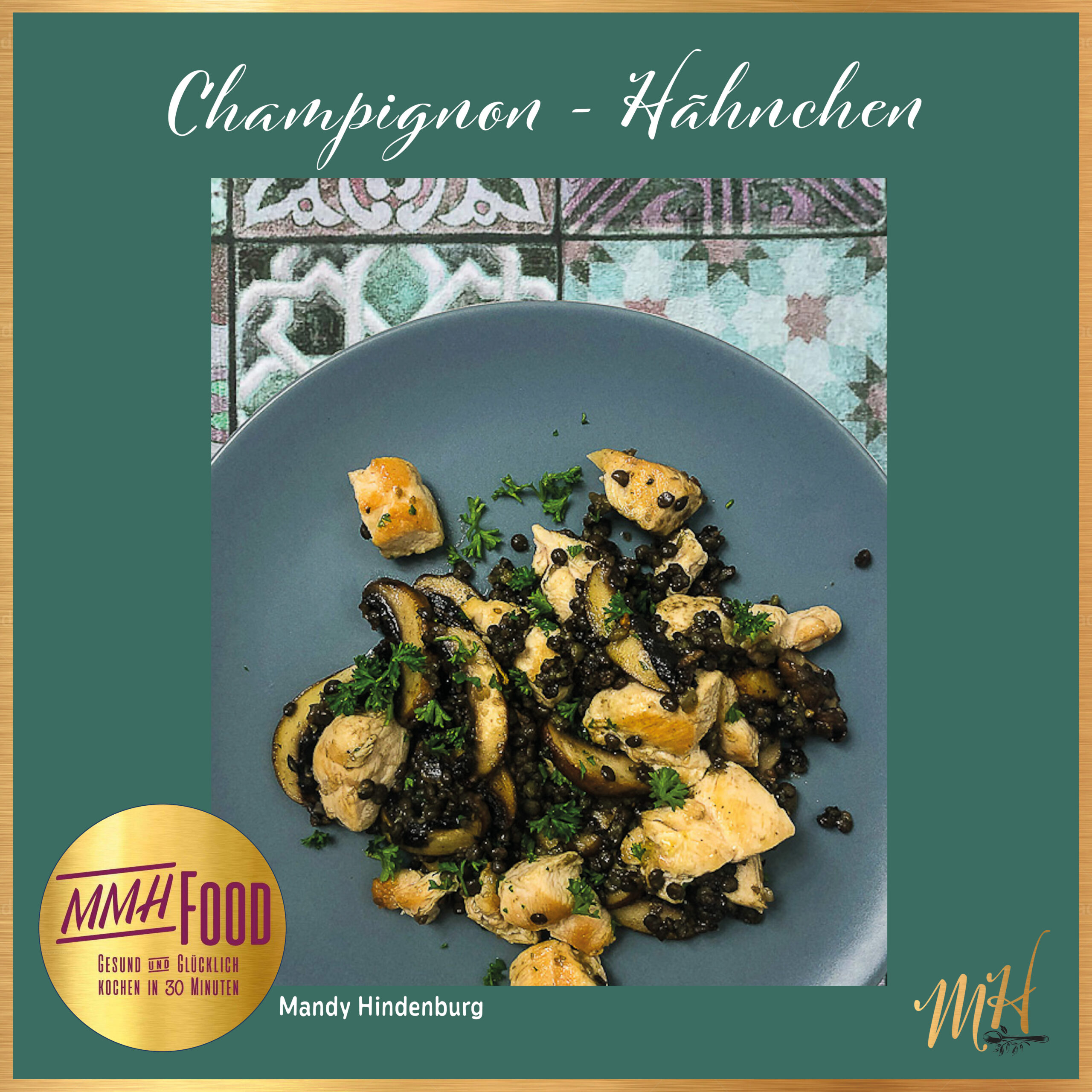 Champignon-Hähnchen mit Linsen