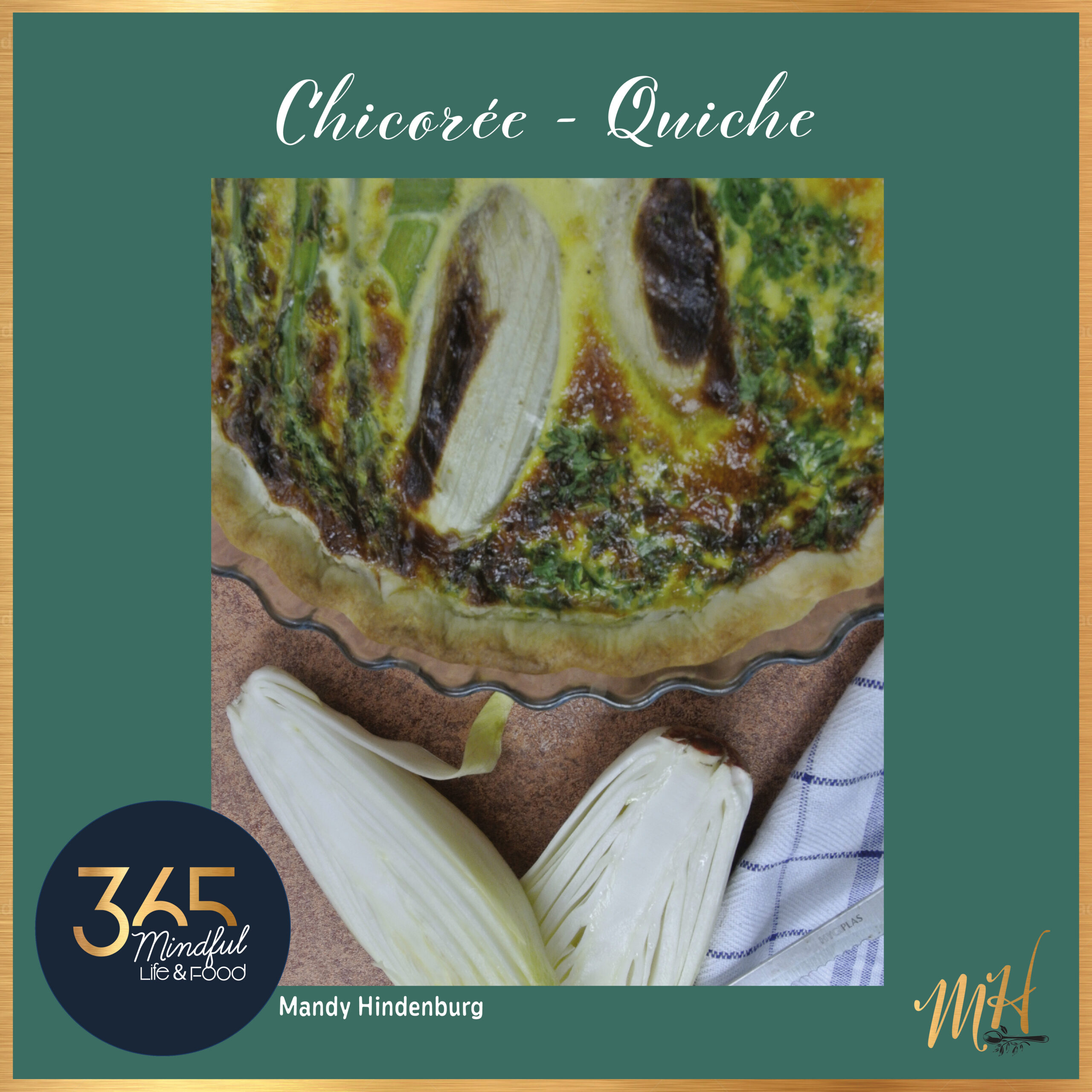 Chicorée Quiche