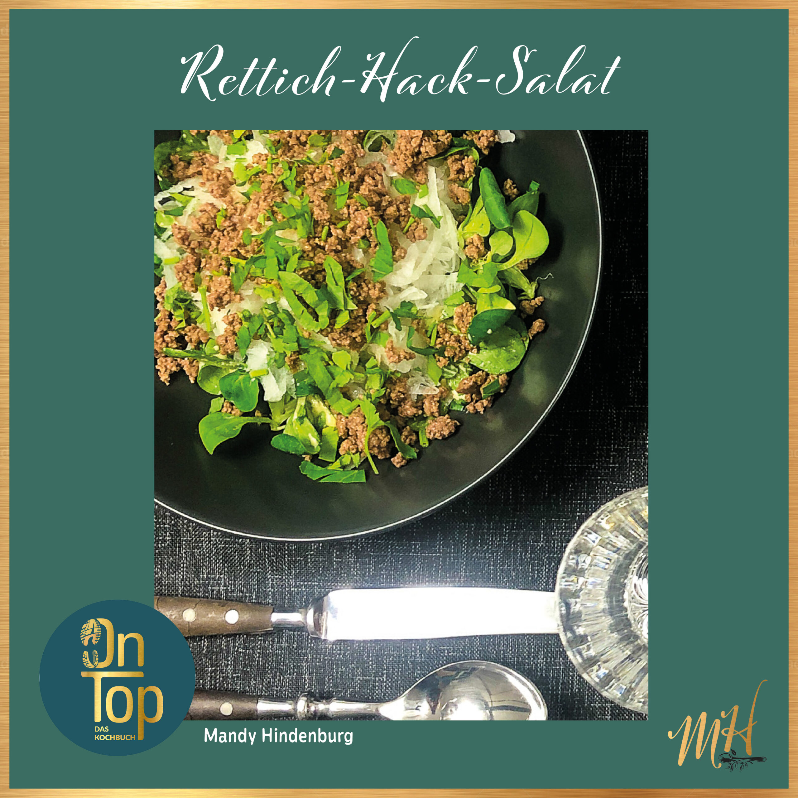 Rezeptkarte Rettich-Hack-Salat mit goldenem Rahmen, Zutatenliste und Zubereitungsschritten, aus dem Kochbuch OnTop